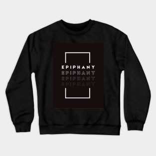 Epiphany Crewneck Sweatshirt